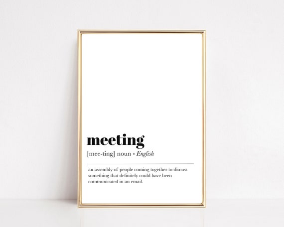 Funny Home Office Meeting Definition Art Print