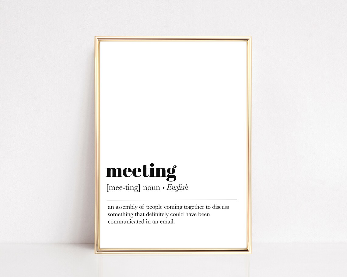 Funny Home Office Meeting Definition Art Print