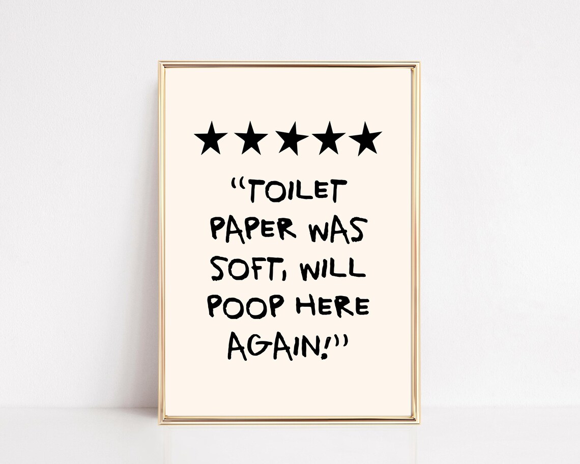 Funny Bathroom Review Quote Toilet Paper Was Soft Five Star Poster