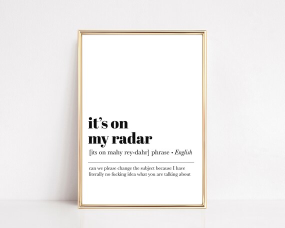 Its On My Radar Funny Home Office Art Print