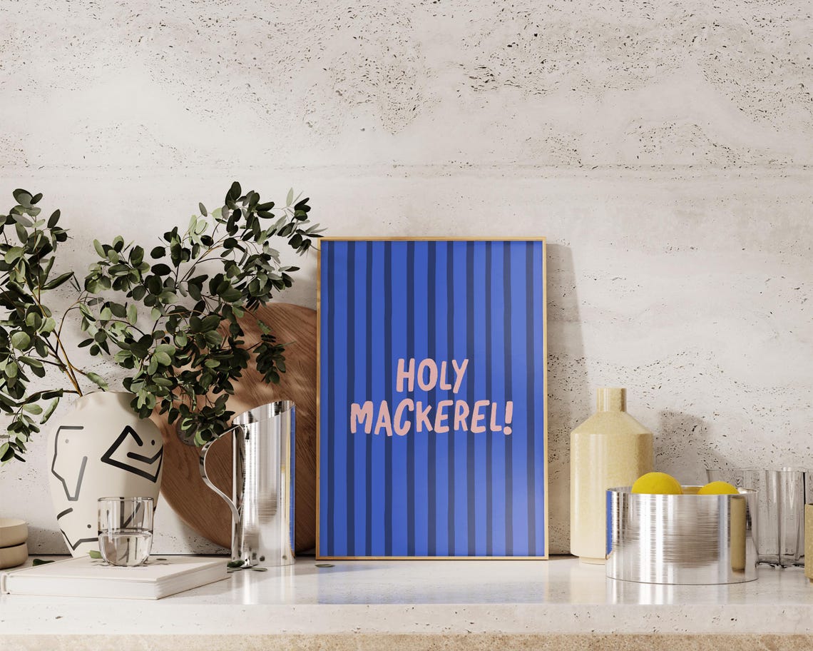 Holy Mackerel Cobalt Blue Striped Funny Kitchen Quote Poster - Image 3