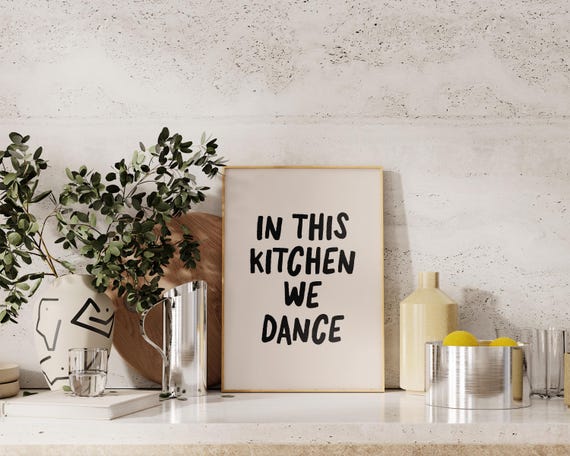 This Kitchen Is For Dancing, Kitchen Decor