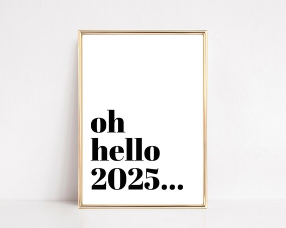 Oh Hello 2025 Bold Black Typography New Year Celebration Wall Poster