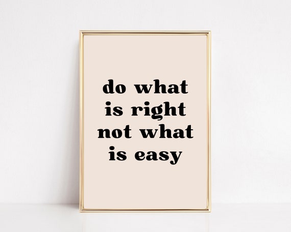 Do What Is Right Quote Print, Minimalist Wall Art