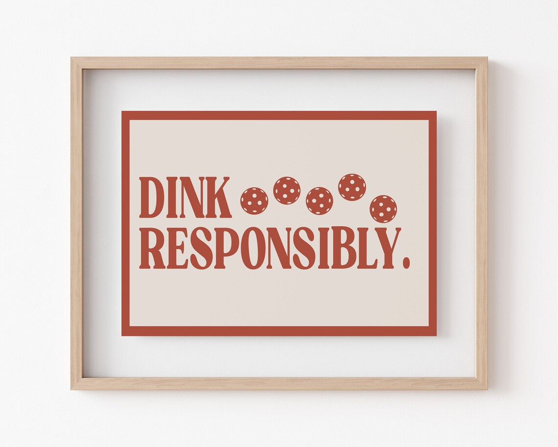 Funny Pickleball Dink Responsibly Poster Print - Image 2