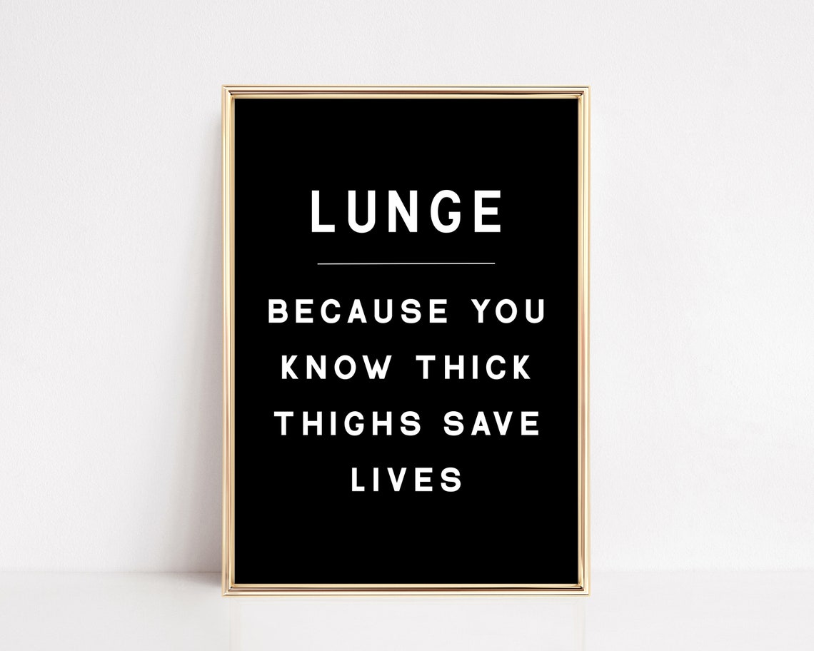 Lunge Thick Thighs Save Lives Funny Black Gym Humor Quote Poster