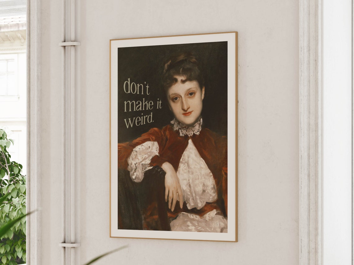 Don't Make It Weird Funny Vintage Lady Portrait Quote Poster - Image 3