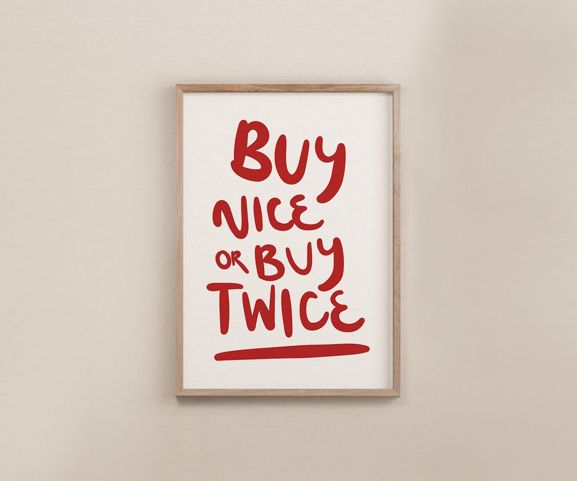 Buy Nice or Buy Twice Bold Red Hand Lettered Quote Art Poster - Image 3