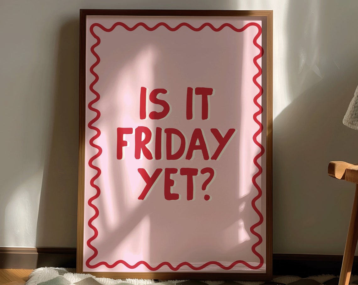 Is It Friday Yet Red Wavy Border Retro Playful Funny Quote Poster