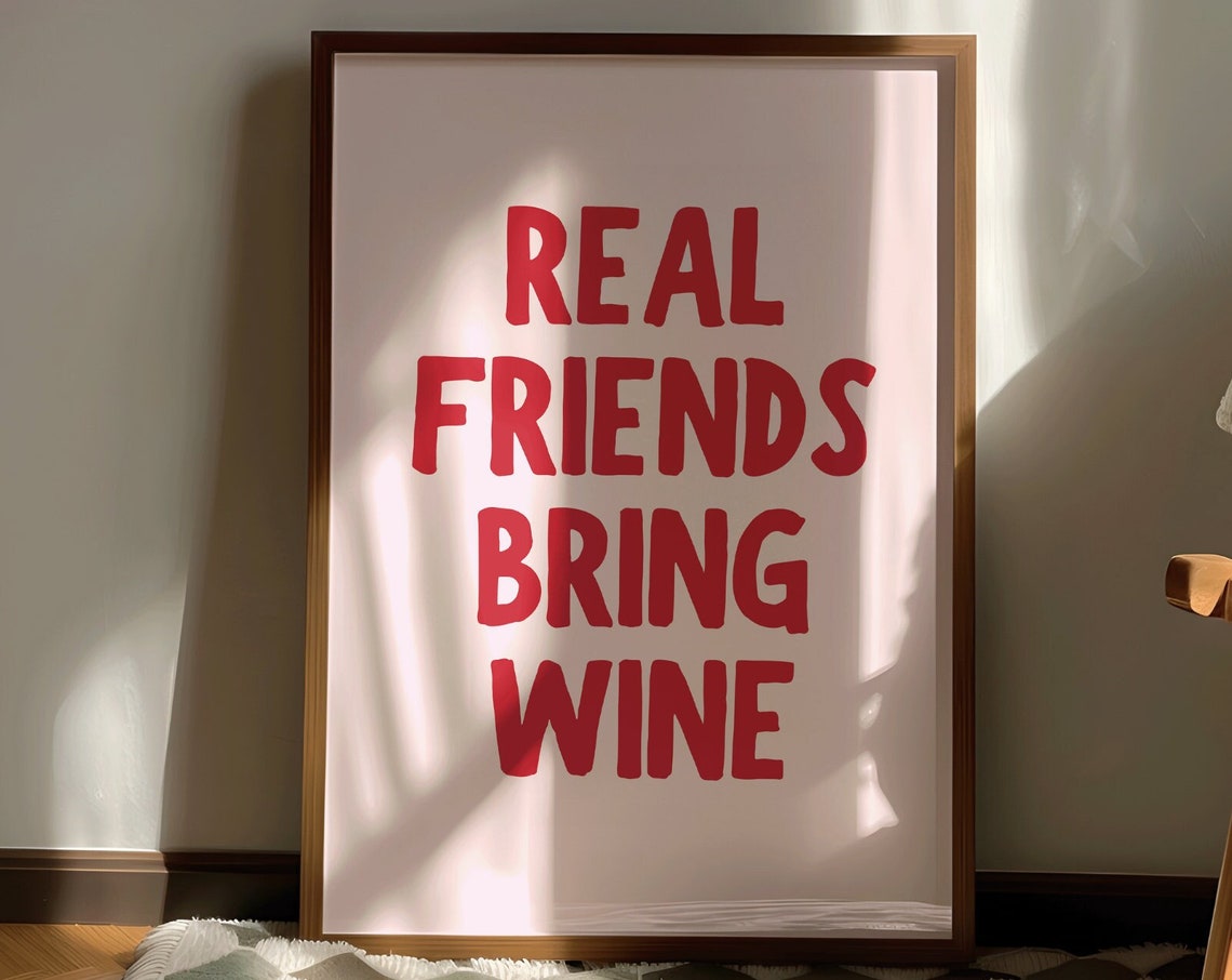 Real Friends Bring Wine Bold Red Funny Bar Cart Quote Poster