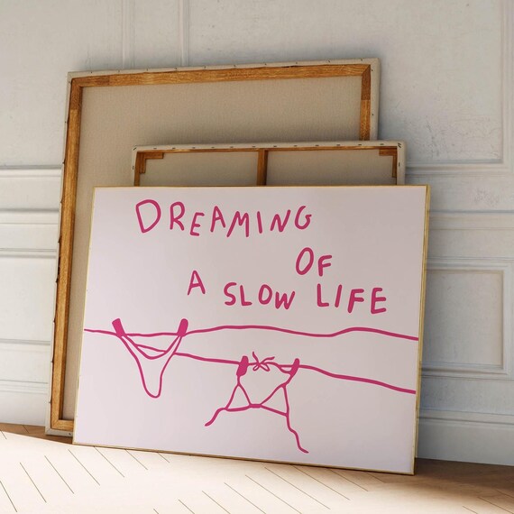 Dreaming Of A Slow Life Print Beach Wall Art Trendy Home Decor Cute Quote Print Retro Poster Beachy Art Trendy Bedroom Decor Print