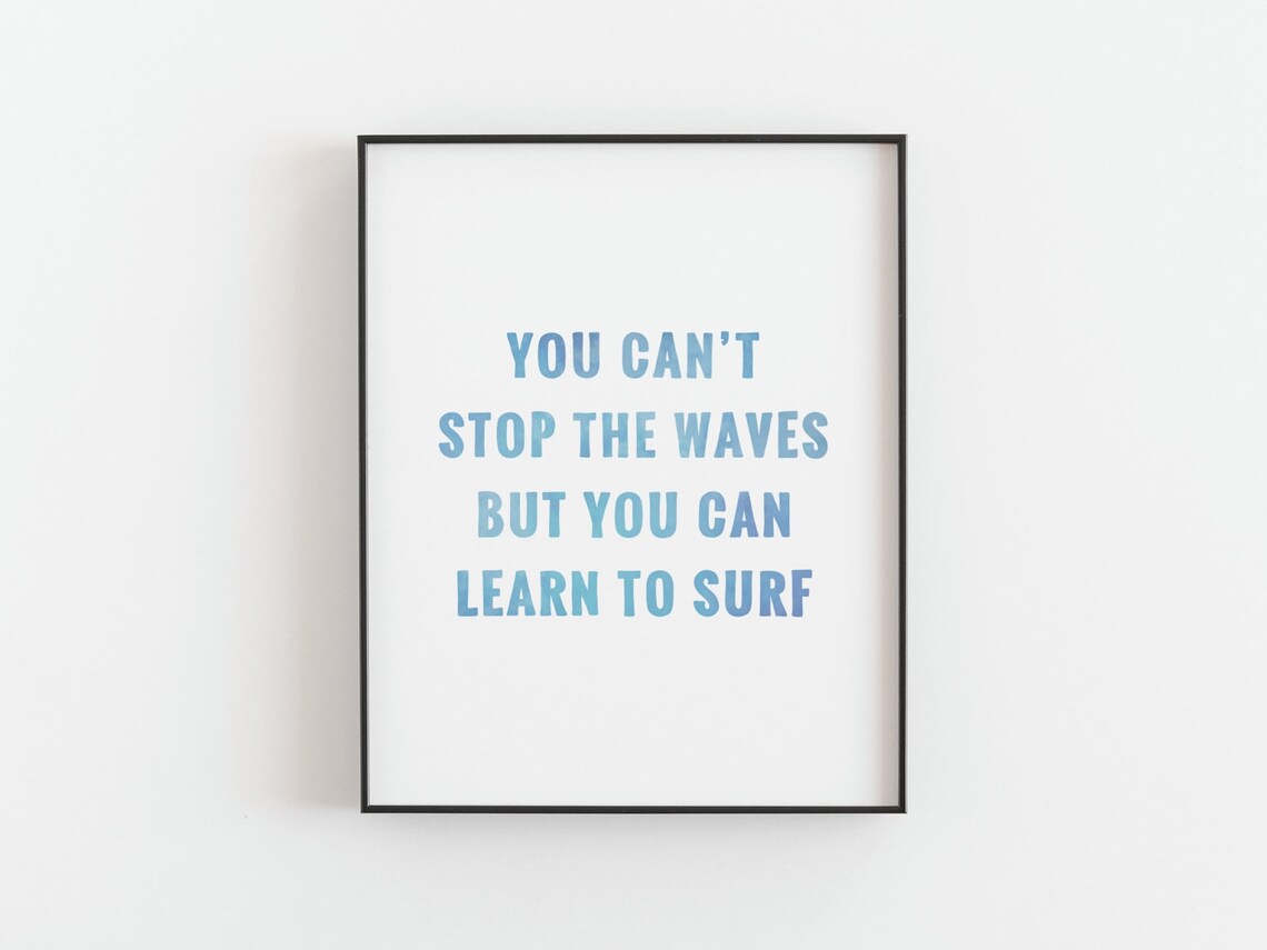 Surf Quote Print, You Can’t Stop The Waves - Image 2