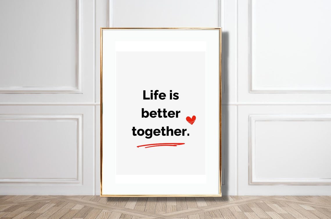 Life Is Better Together Quote Bold Type Heart Red Underline Poster
