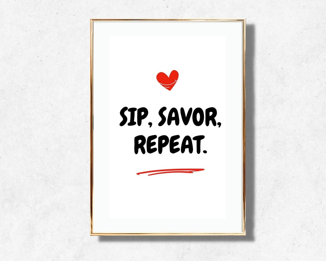 Sip Savor Repeat Quote Bold Type Heart Coffee Wine Kitchen Poster - Image 4