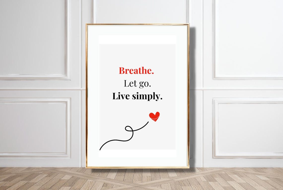 Breathe Let Go Live Simply Quote Serif Red Accent Heart Calm Poster