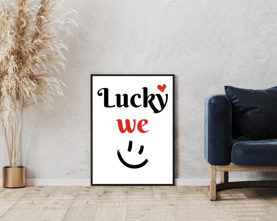 Lucky We Quote Script Typography Smiley Heart Playful Couple Poster - Image 5