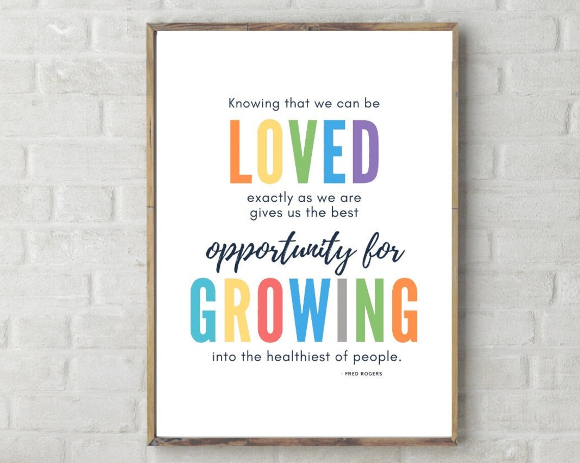 Mister Rogers Loved Exactly As We Are Opportunity For Growing Poster