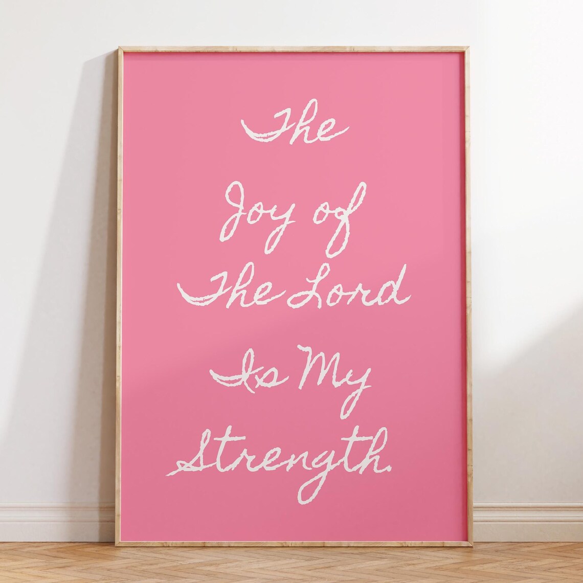 The Joy Of The Lord Is My Strength Bright Pink Script Faith Poster