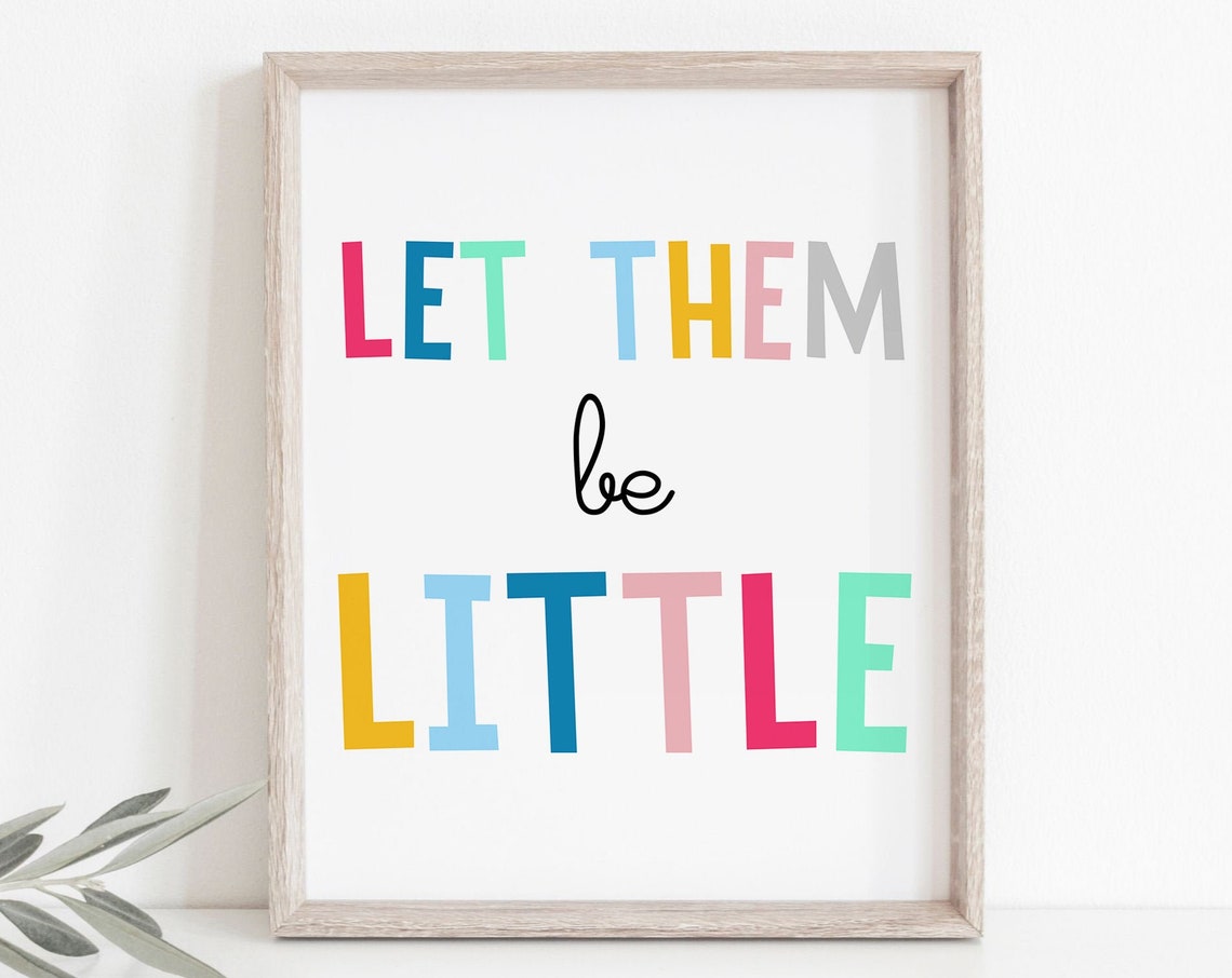 Let Them Be Little Colorful Nursery Kids Room Decor Quote Poster