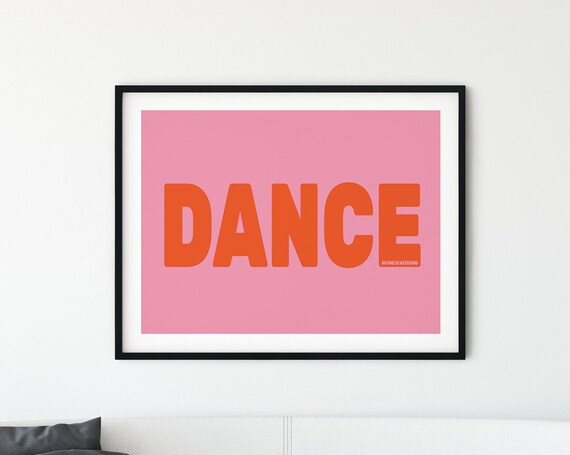 Dance Like No One Is Watching Bold Pink Modern Typography Poster