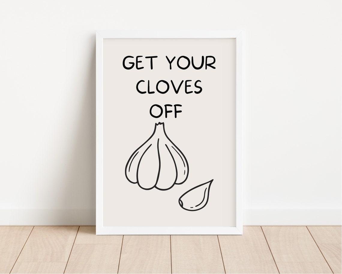 Get Your Cloves Off Hand Drawn Black Garlic Pun Kitchen Poster - Image 2