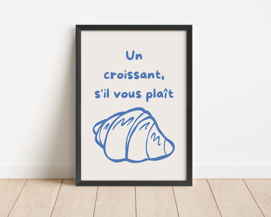 Un Croissant Sil Vous Plait Blue French Croissant Kitchen Poster - Image 3