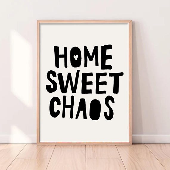 Home Sweet Chaos Boho Quote, Inspirational Typography