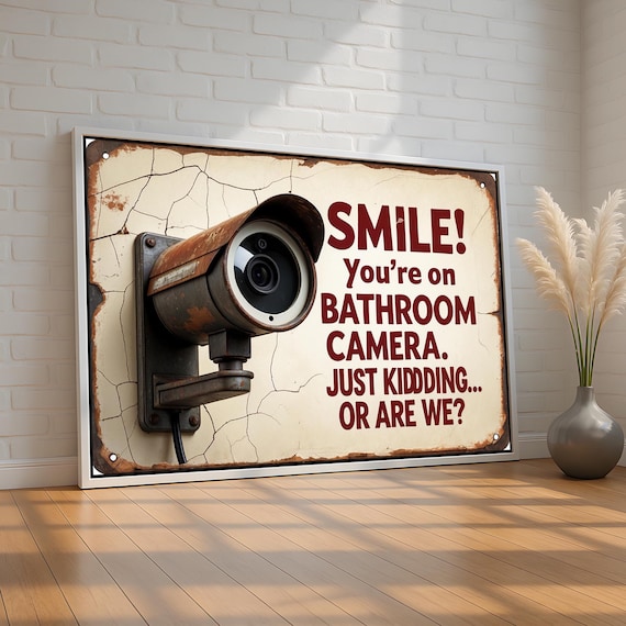 Smile You Are on Bathroom Camera Funny Prank Vintage Sign Poster