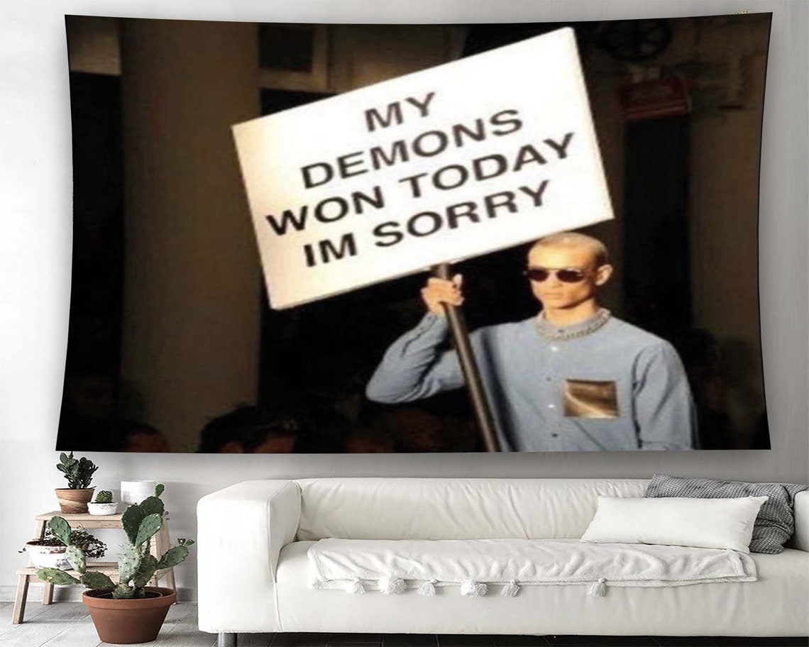 My Demons Won Today Im Sorry Funny Meme Sign Tapestry Poster