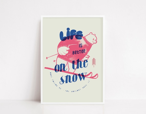 Life Is Better On The Snow Skiing Bear Funny Winter Quote Poster