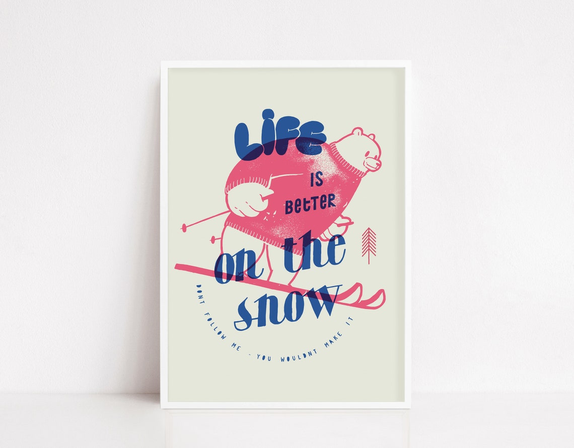 Life Is Better On The Snow Skiing Bear Funny Winter Quote Poster