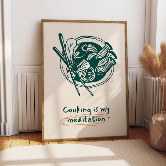 Cooking Poster Food Kitchen Decor Print Is My Meditation Lover Chef Art