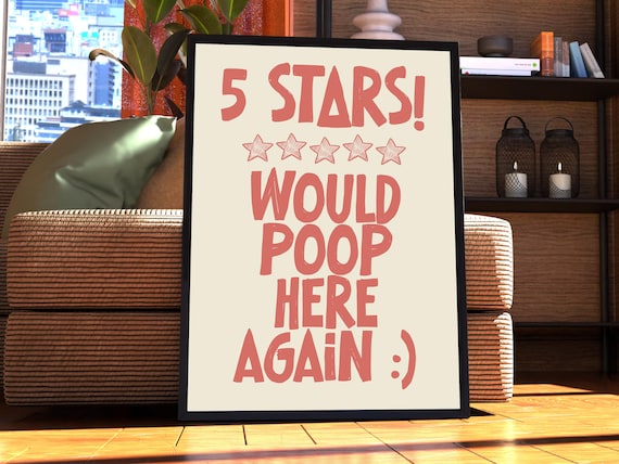 5 Stars Would Poop Here Again Funny Bathroom Sign Wall Poster