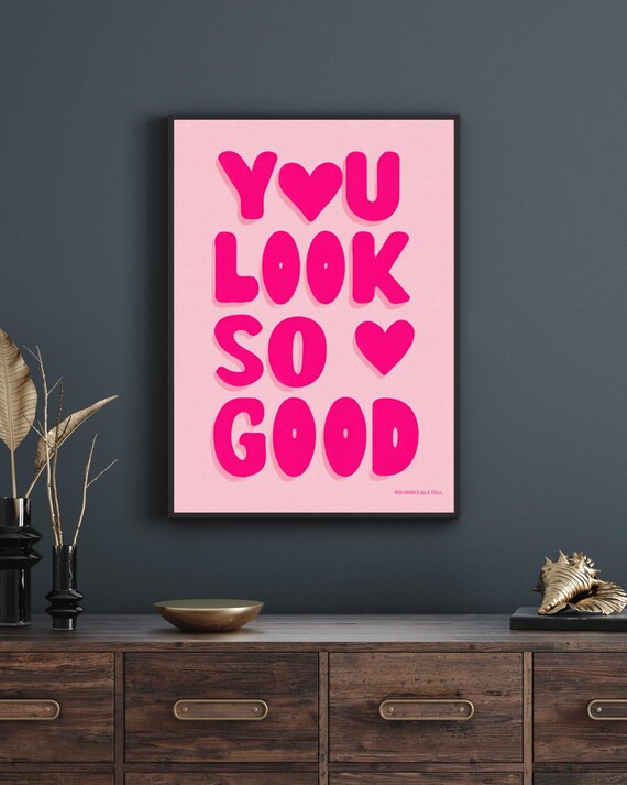 You Look So Good Bubble Letters Hot Pink Retro Y2K Dorm Decor Poster