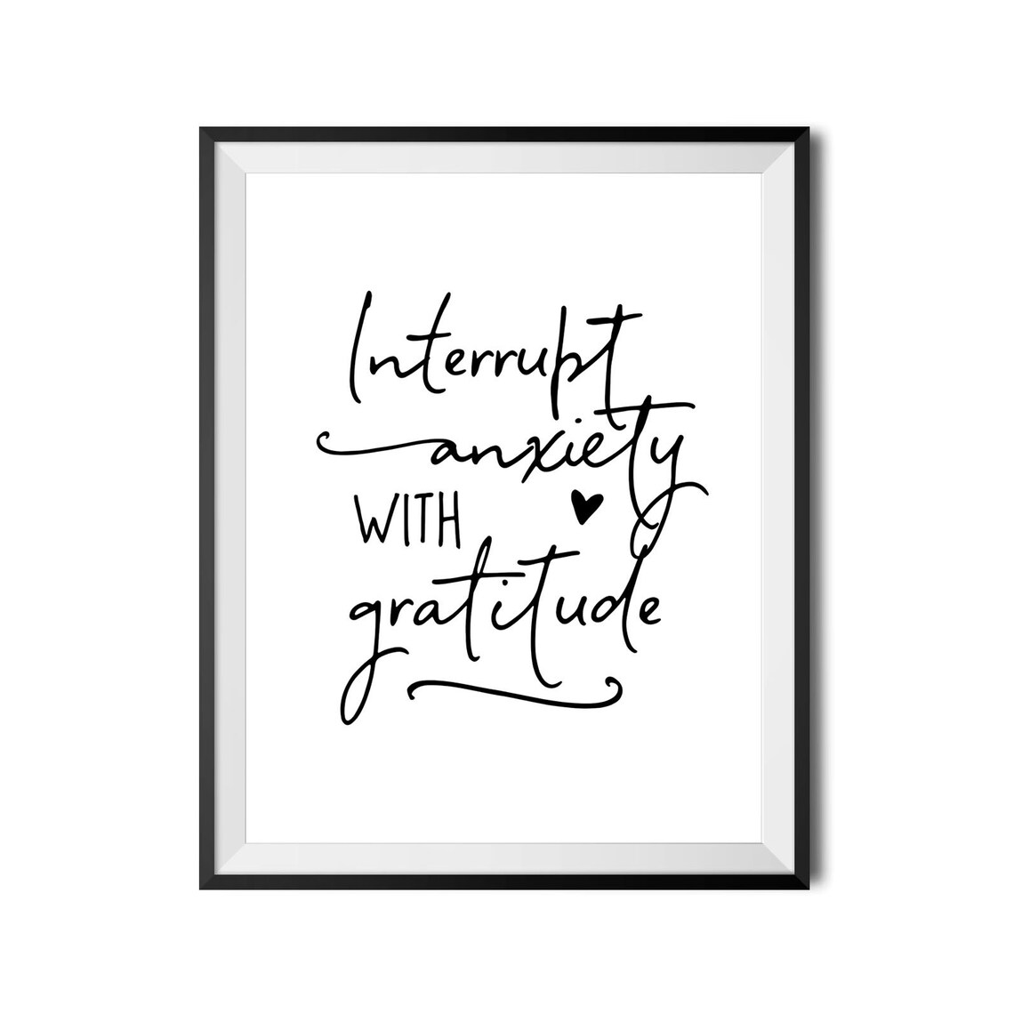 Interrupt Anxiety With Gratitude Inspirational Quote Poster Script Heart - Image 3