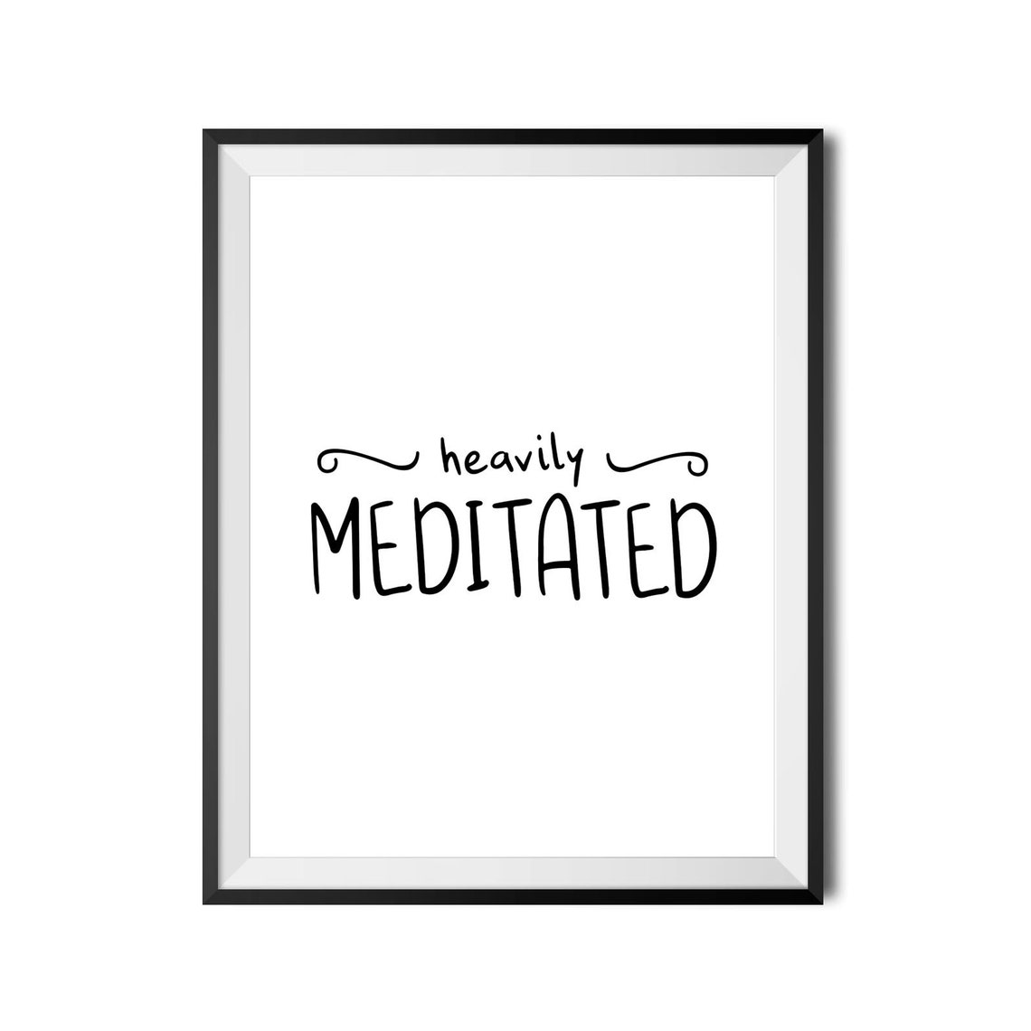 Heavily Meditated Funny Meditation Pun Minimal Hand Lettered Poster - Image 3