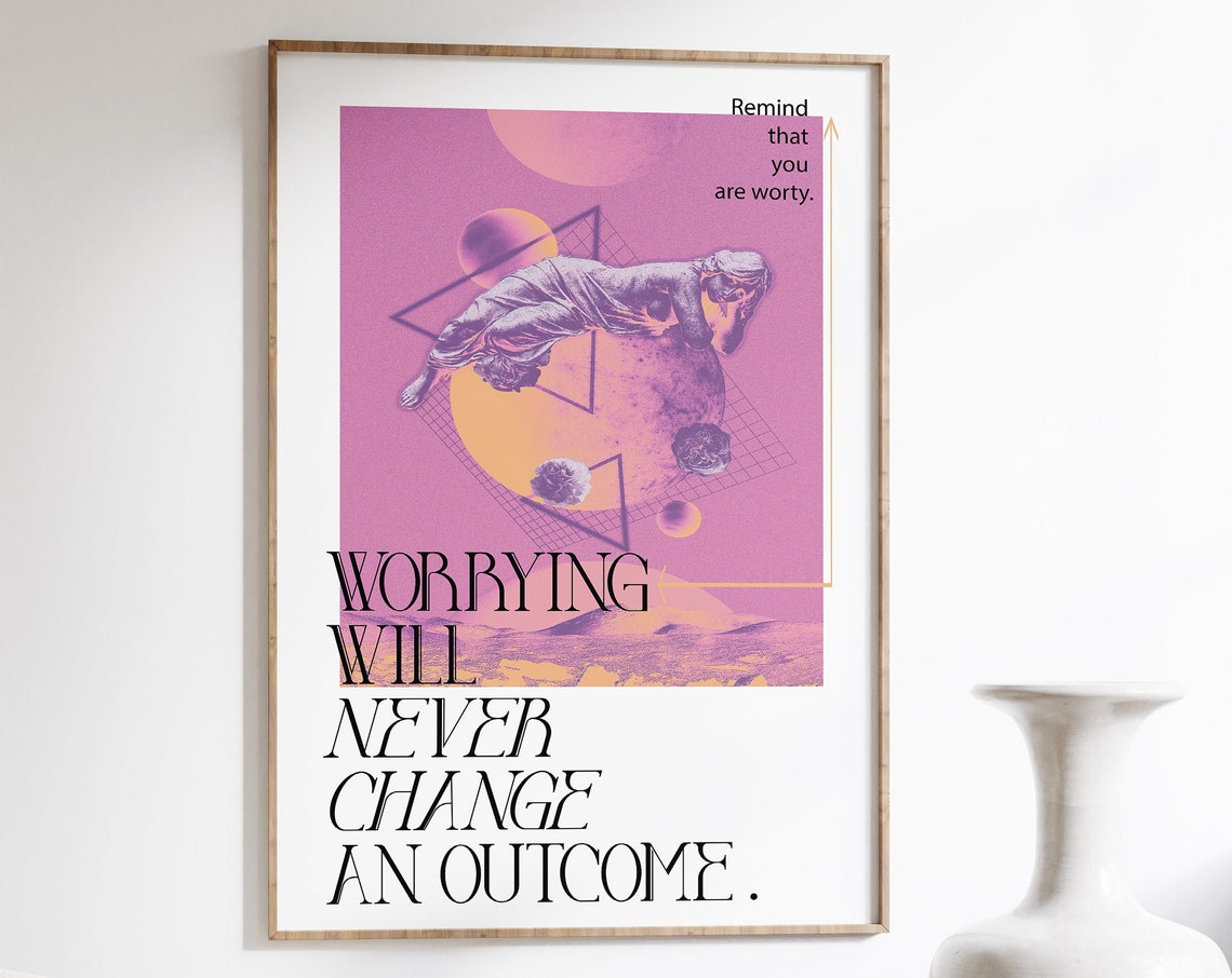 Worrying Will Never Change an Outcome Motivational Quote Poster
