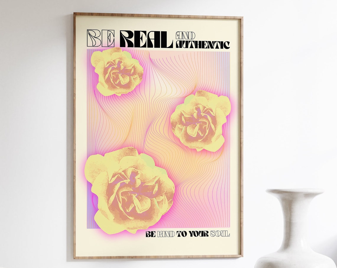 Be Real and Authentic Retro Roses Positive Affirmation Poster