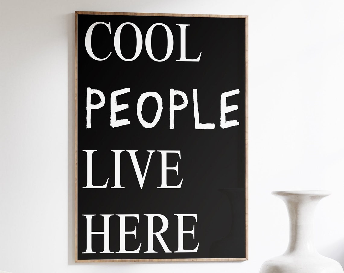 Cool People Live Here Bold Black Typography Quote Poster Decor