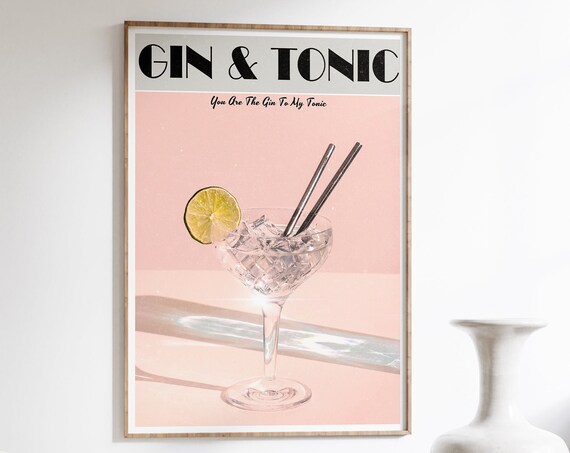Gin And Tonic You Are The Gin To My Tonic Retro Cocktail Poster