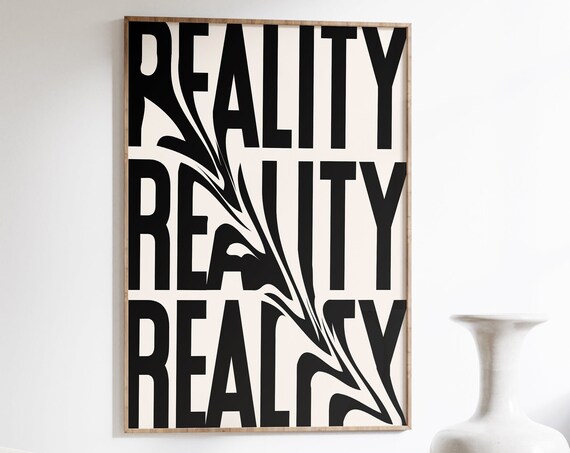 Reality Trippy Warped Typography Black Cream Modern Graphic Art Poster
