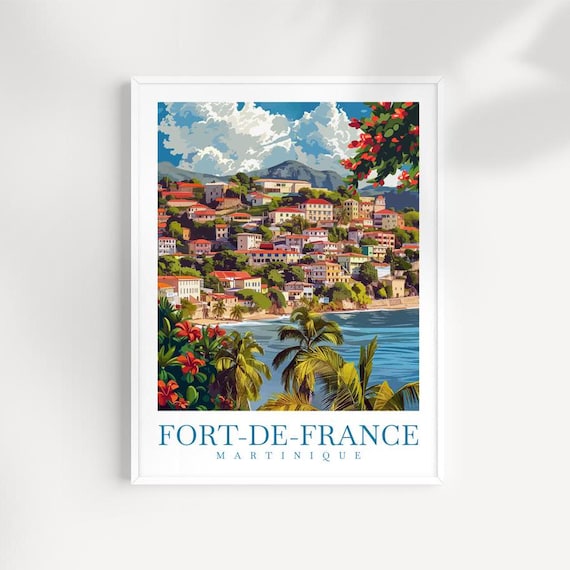 Fort de France Martinique Coastal Town Hillside Ocean View Travel Poster