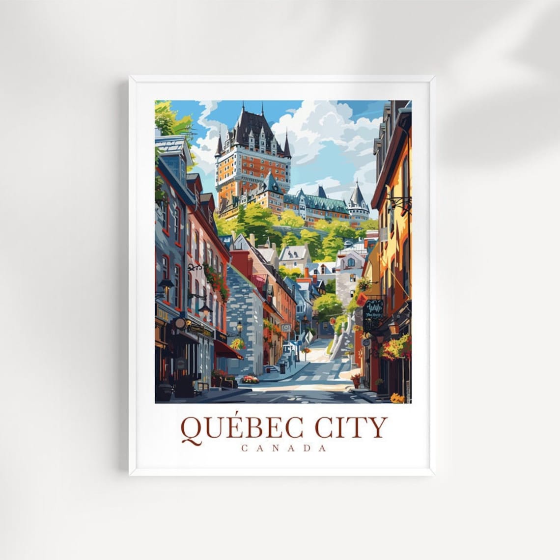 Quebec City Canada Chateau Frontenac Historic Old Town Travel Poster
