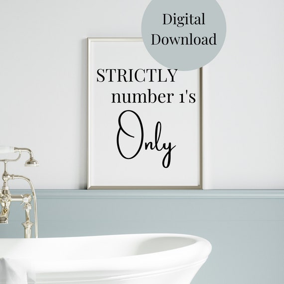 Strictly Number 1s Bathroom Quote, Poster Print