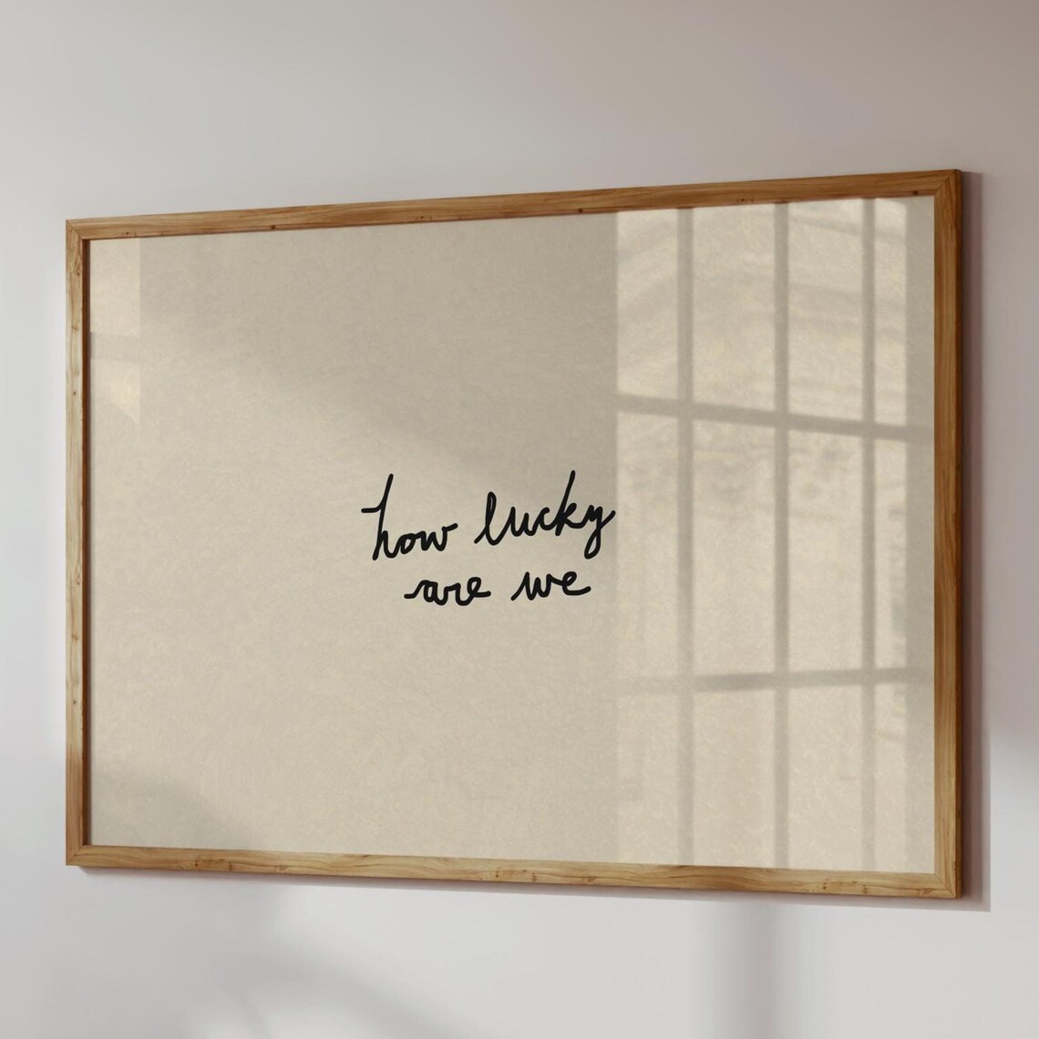 How Lucky Are We Typography Poster Print