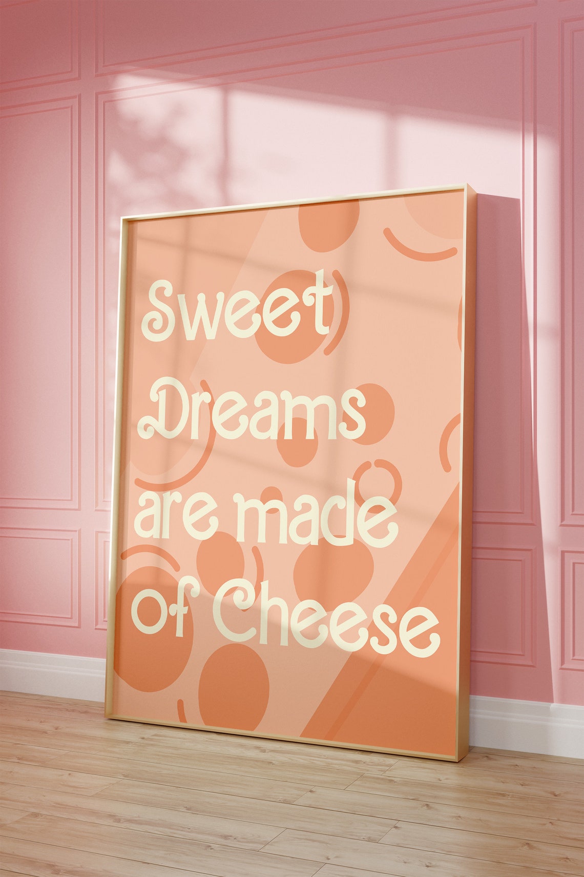 Orange Cheese Pattern Sweet Dreams Are Made of Cheese Quote Poster
