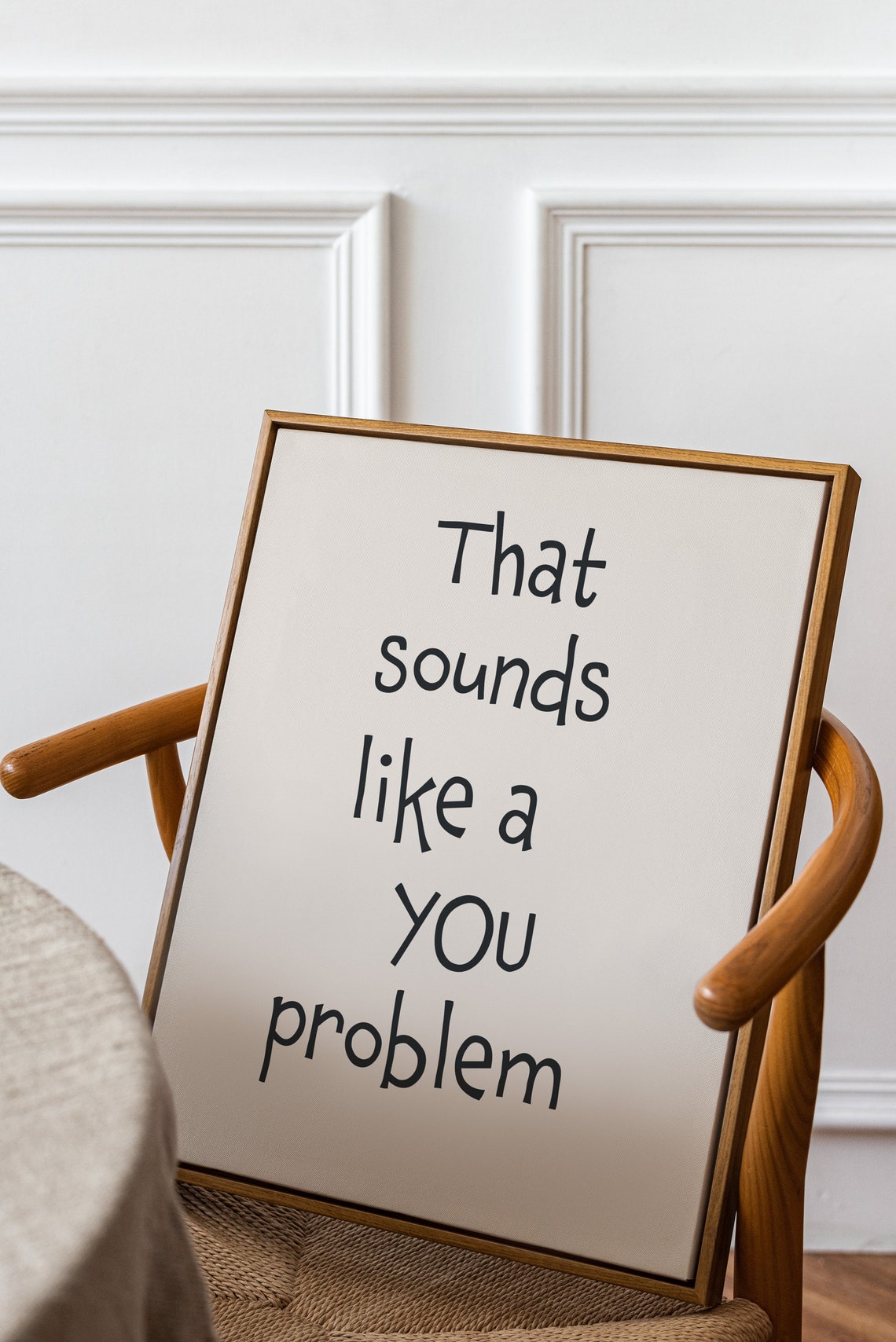That Sounds Like a You Problem Sassy Handwritten Quote Poster - Image 3