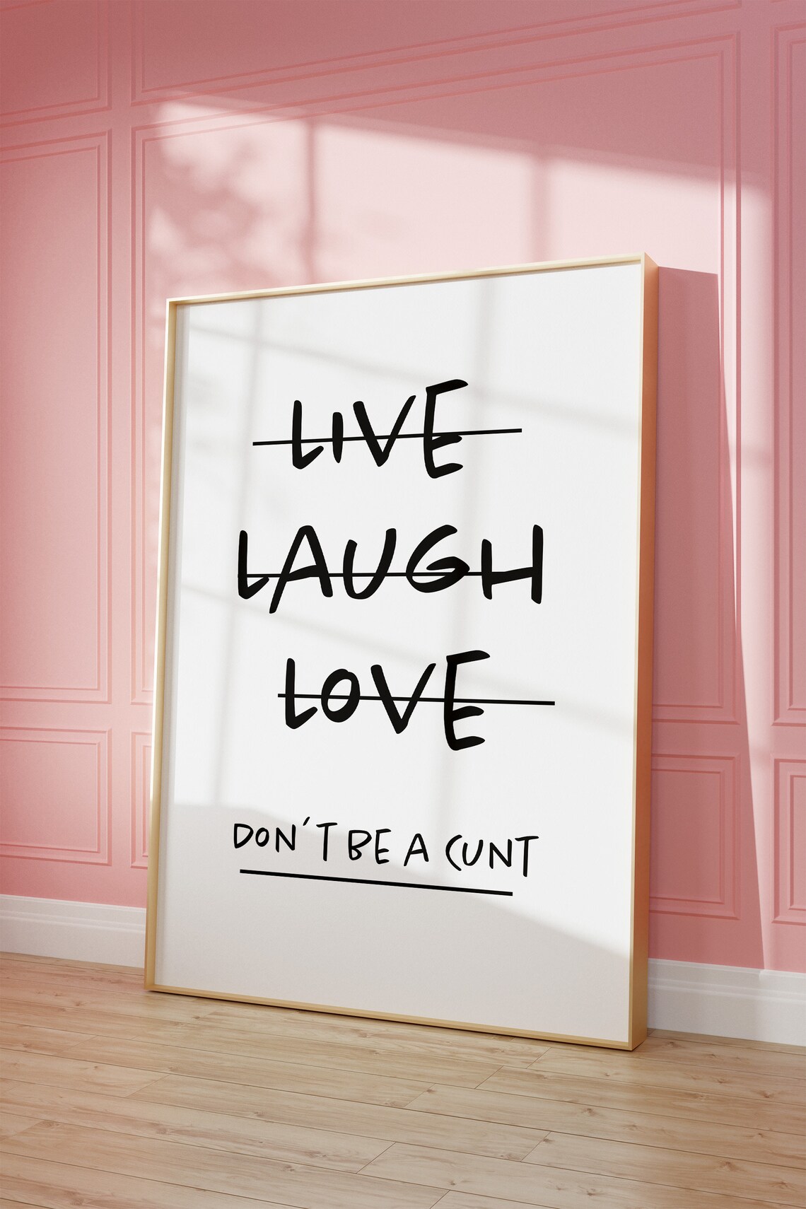 Live Laugh Love Don't Be A Cnt Art Print - Image 3