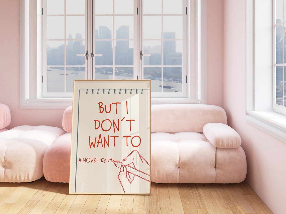 But I Don't Want To A Novel By Me Red Notebook Handwritten Poster - Image 3