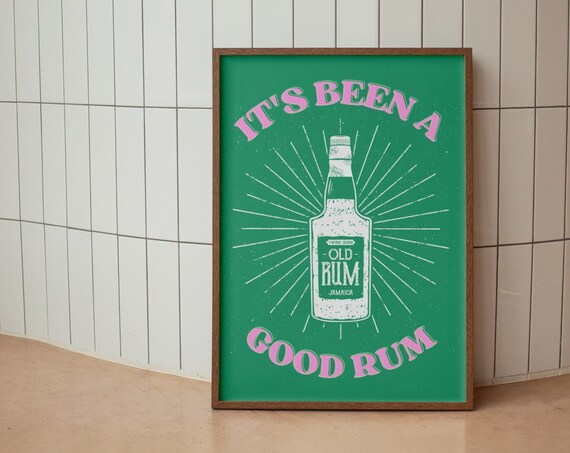 Its Been A Good Rum Old Rum Bottle Retro Green Pink Bar Poster